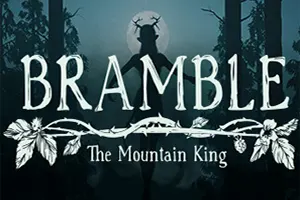 布兰博：山丘之王(Bramble The Mountain King)恐怖冒险游戏