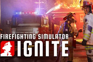 消防模拟火苗燃动(Firefighting Simulator Ignite)救援模拟游戏|下载