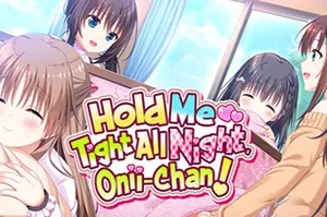 哥哥早起前要一直抱紧我哦(Hold Me Tight All Night Onii chan)卡通治愈ADV游戏|下载