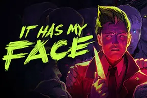 镜杀(It Has My Face)第一人称恐怖肉鸽游戏|下载