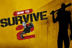 求生指南2(How to Survive 2)末日僵尸生存动作游戏|下载