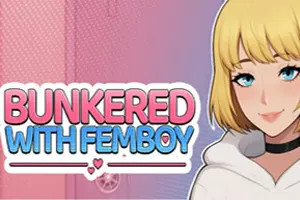 与它共守地堡(Bunkered with Femboy)沙盒模拟RPG游戏|下载