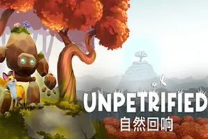 Unpetrified自然回响(Unpetrified Echoes of Nature)温馨自然探索解谜游戏|下载
