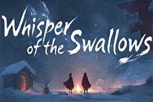 燕之低语(Whisper of the Swallows)开放世界生存动作游戏|下载