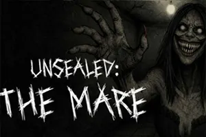未封印梦魇(Unsealed The Mare)第一人称心理恐怖游戏|下载