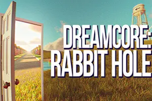 梦核：兔子洞(Dreamcore Rabbit Hole)步行探索冒险游戏|下载