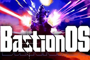 堡垒系统(BastionOS)休闲增量策略游戏|下载