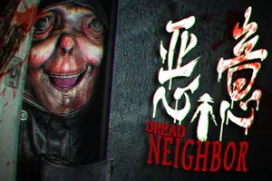 恶意(Dread Neighbor)第一人称心理惊悚游戏|下载