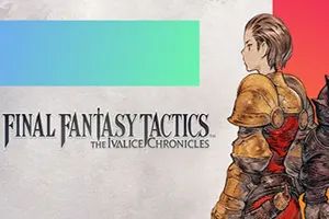 最终幻想战略版：伊瓦利斯编年史(FINAL FANTASY TACTICS The Ivalice Chronicles)战略RPG游戏