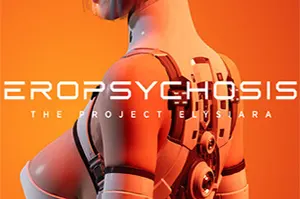 赛博精神病：伊利希亚计划 / Eropsychosis The Project Elysiara 惊悚冒险游戏