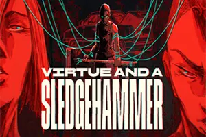 美德与重锤 / Virtue and a Sledgehammer 叙事探索游戏